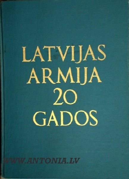 The Latvian army in 20 years