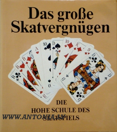 Frank Schettler, Günter Kirschbach „Das große Skatvergnügen. Die Hohe Schule des Skatspiels”