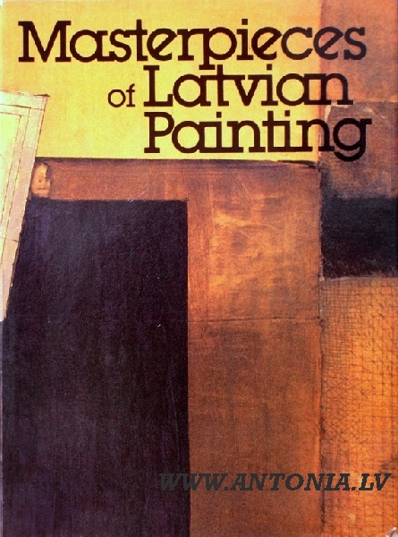 1. Masterpieces of Latvian Painting / Шедевры латышской живописью